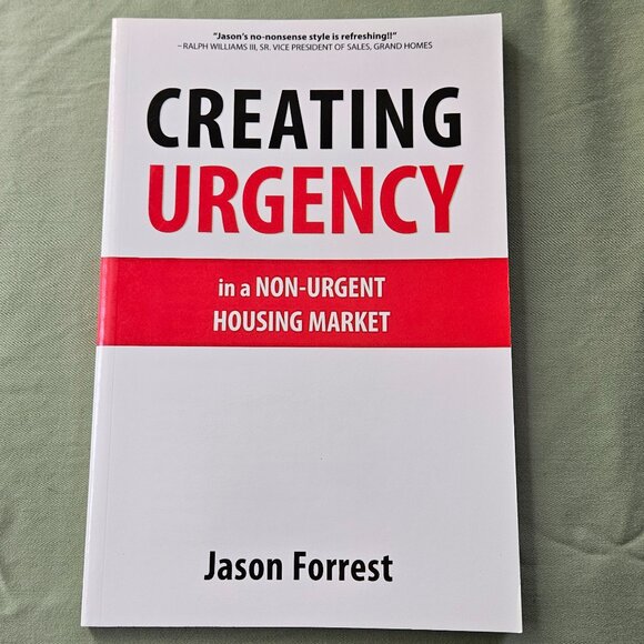 Creating‎ Urgency in a Non-Urgent Housing Market - Paperback, by Jason Forrest - Picture 1 of 6